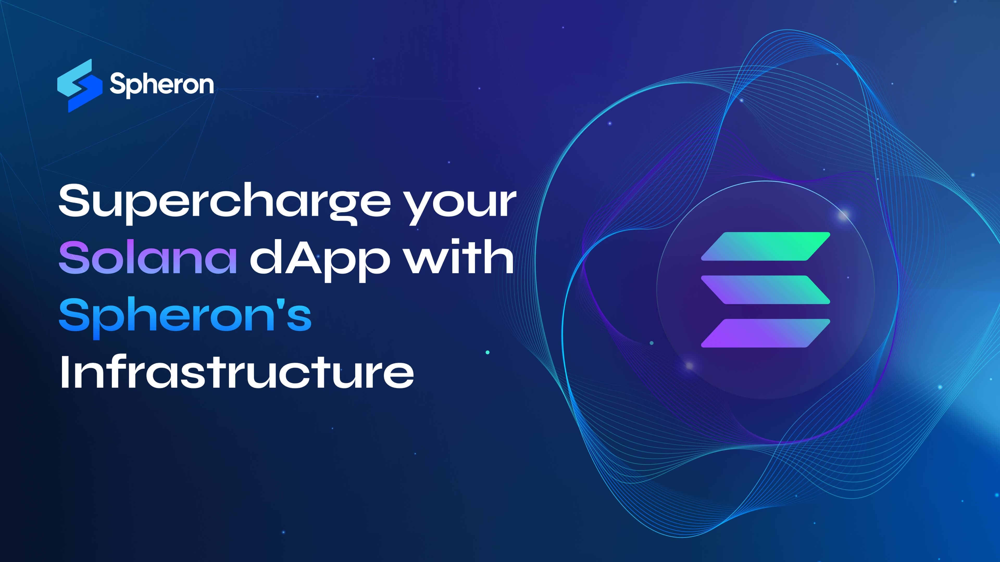 Supercharge Your Solana dApp Development with Spheron's High-Performance Infrastructure
