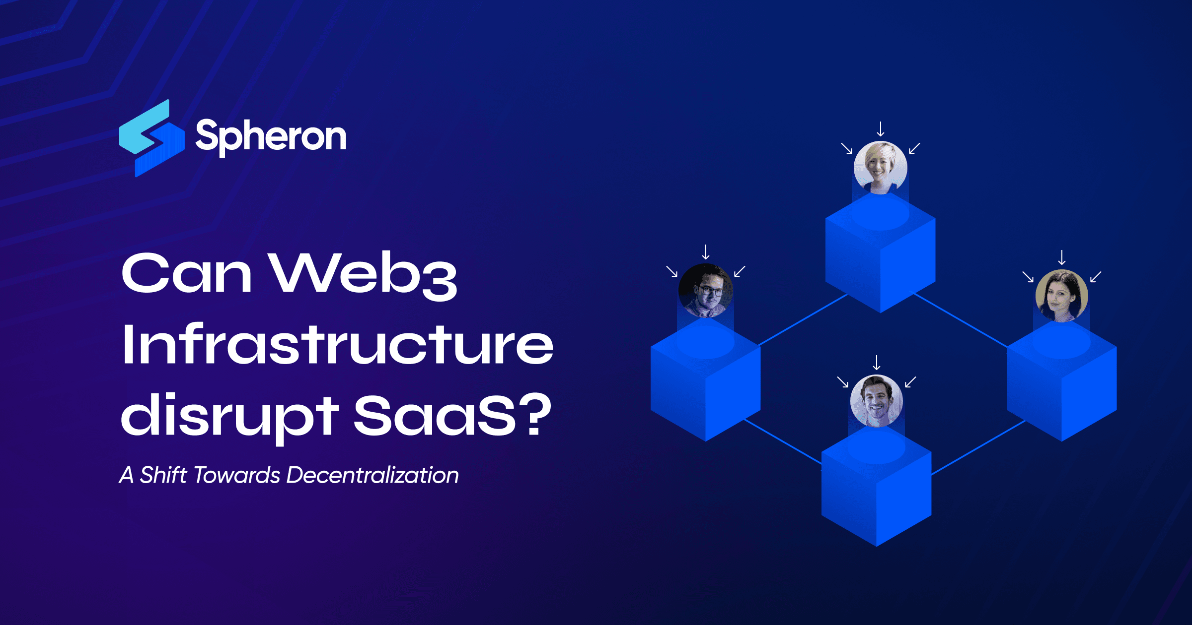 Can Web3 Infrastructure disrupt SaaS? A Shift Towards Decentralization