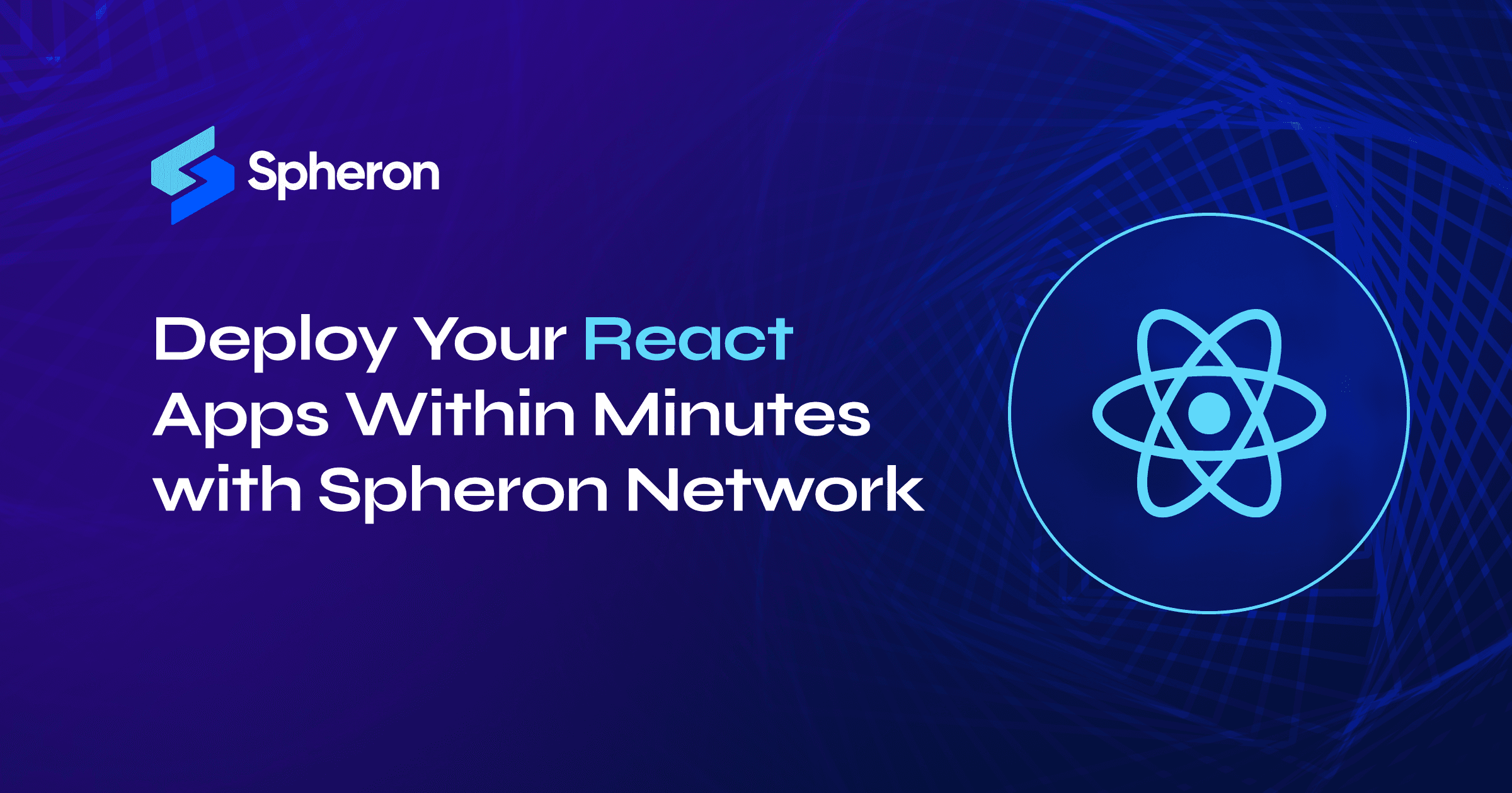 Deploy Your React Apps Within Minutes with Spheron Network