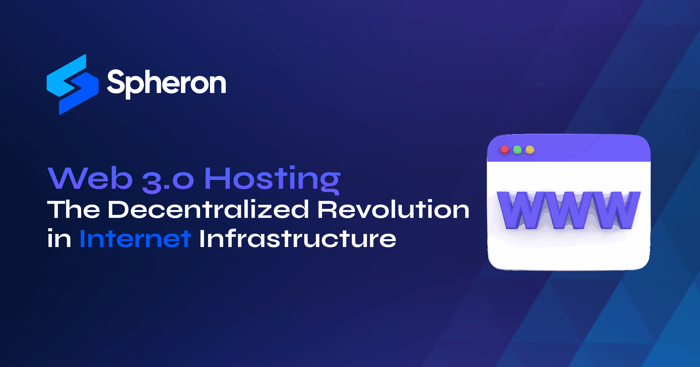 Web 3.0 Hosting: The Decentralized Revolution in Internet Infrastructure
