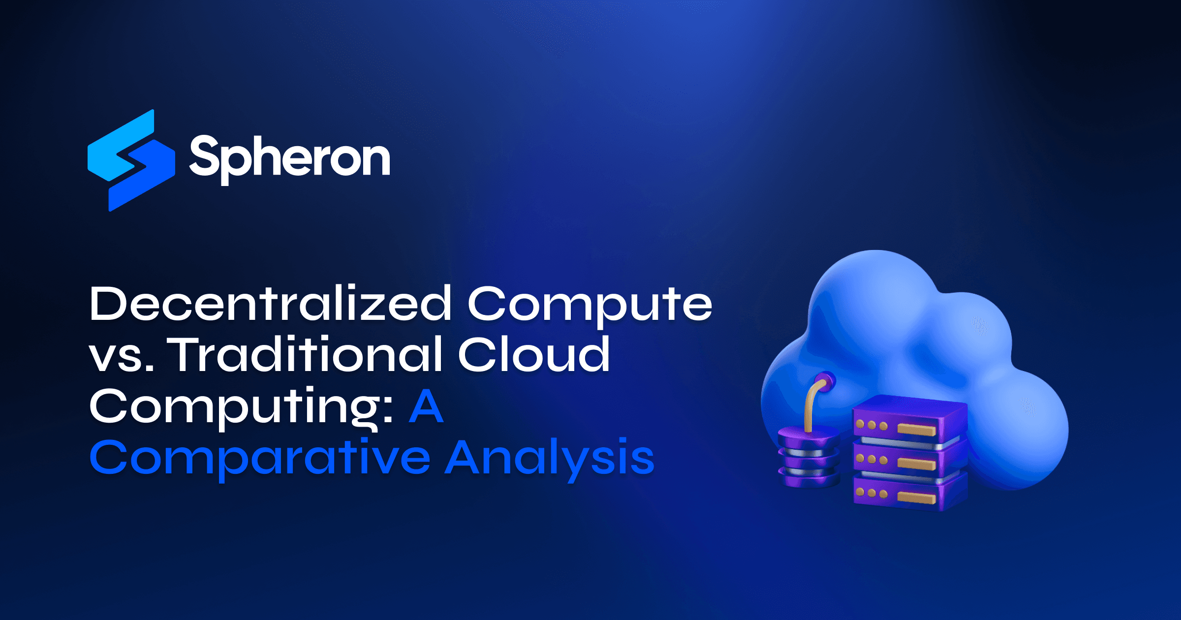 Decentralized Compute vs. Traditional Cloud Computing: A Comparative Analysis