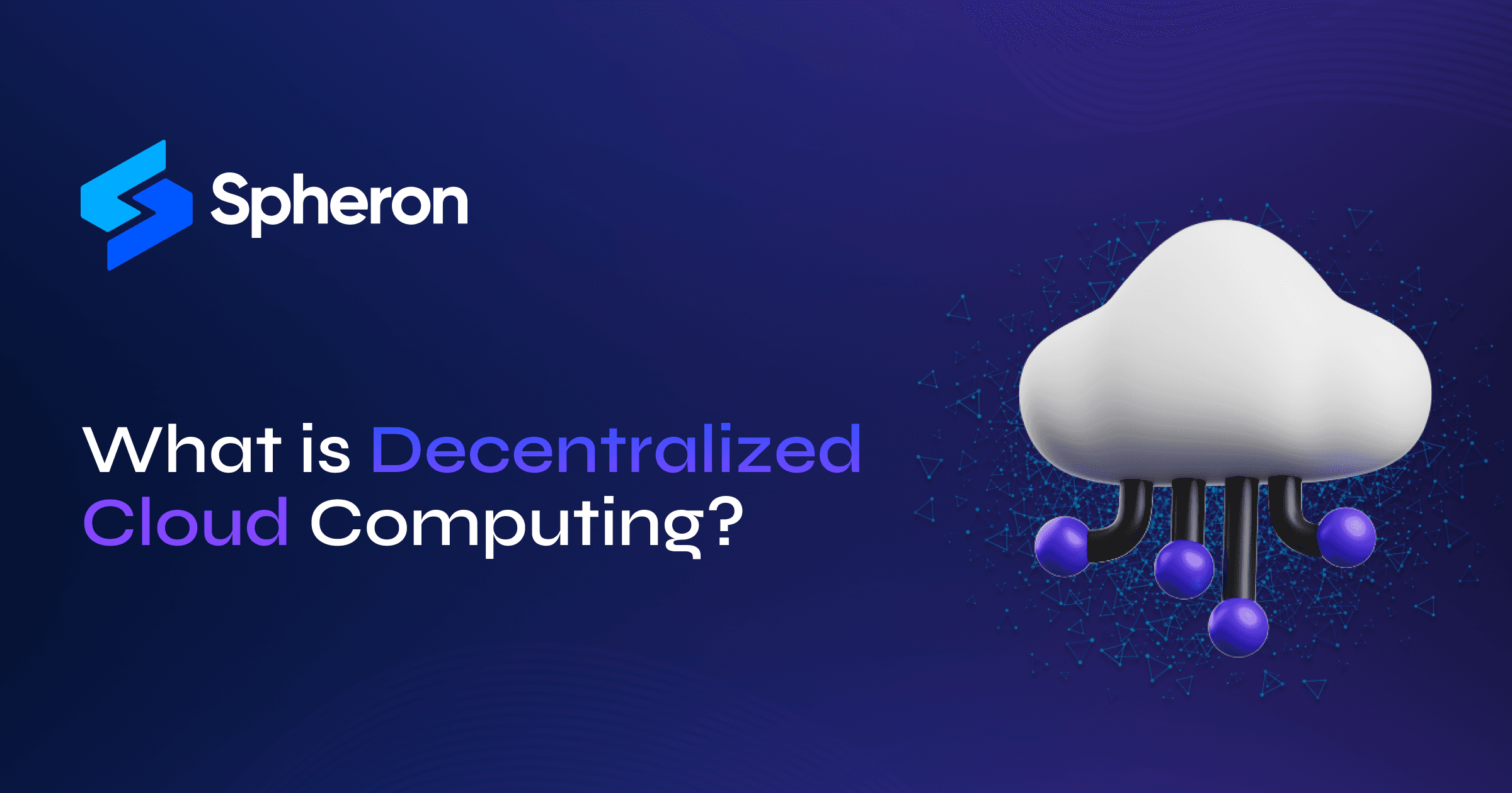 What is Decentralized Cloud Computing?