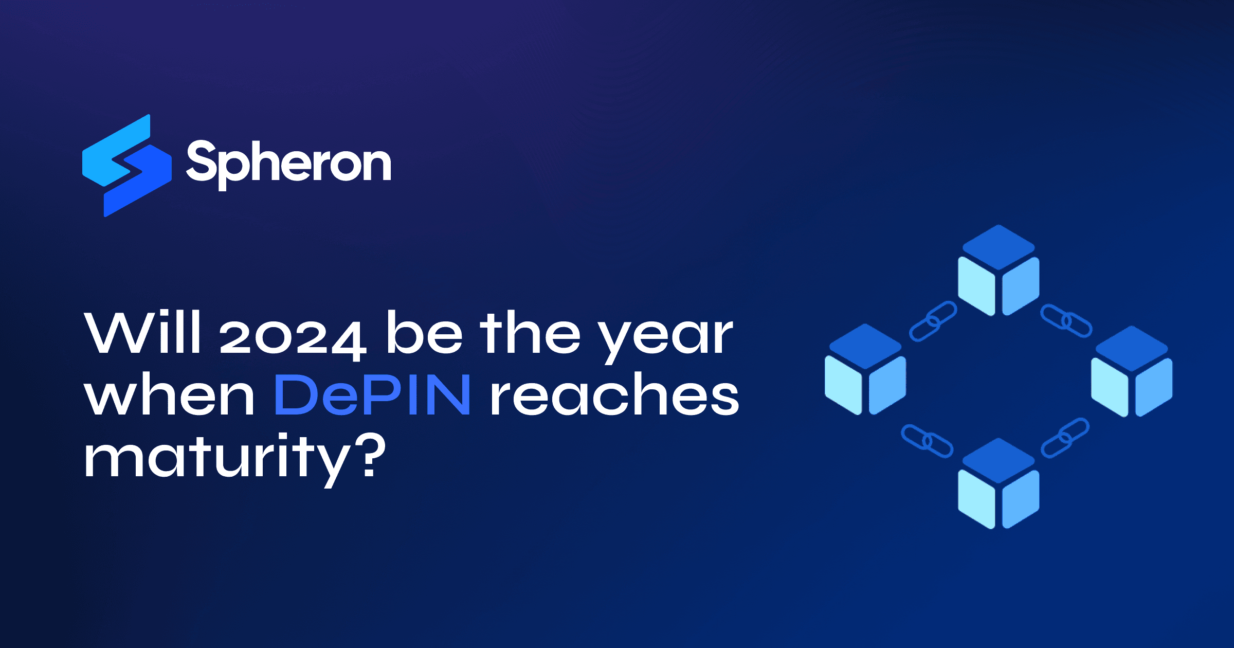 Will 2024 be the year when DePIN reaches maturity?