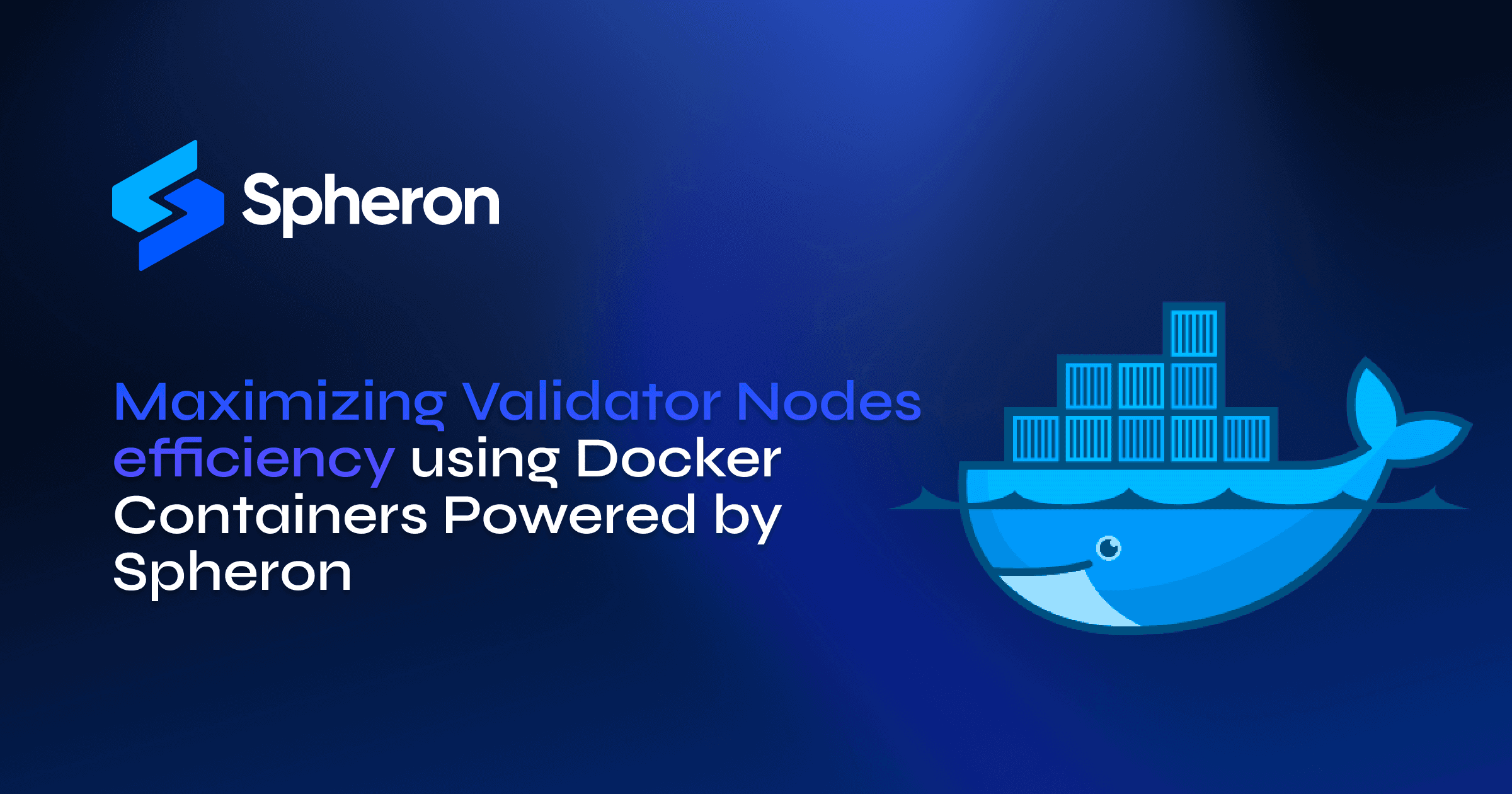 Maximizing Validator Nodes Efficiency using Docker Containers Powered by Spheron