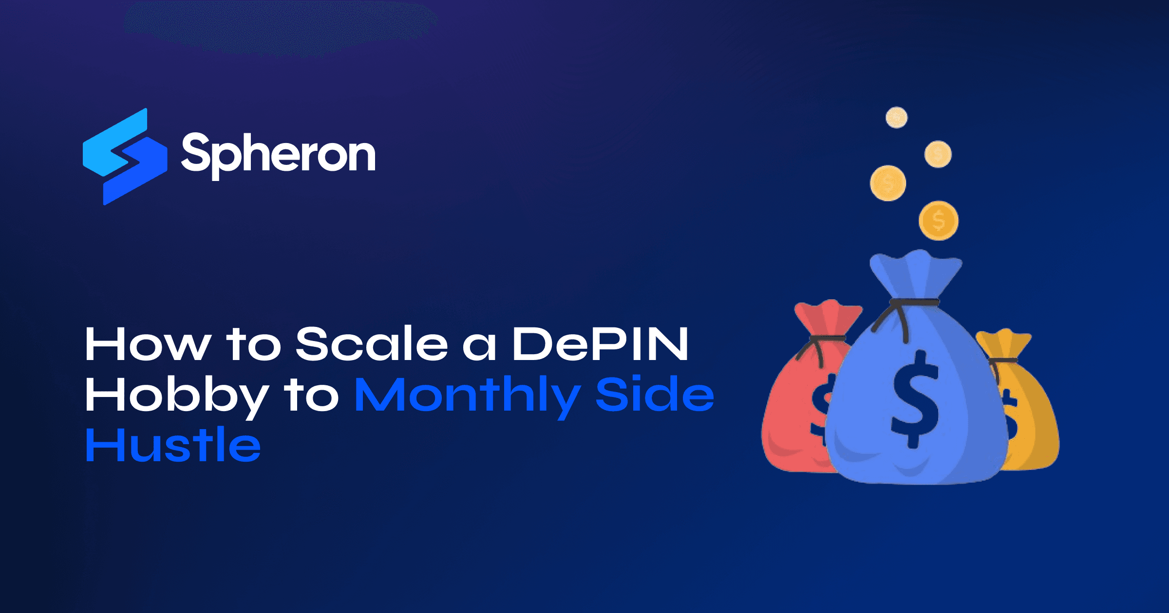 How to Scale a DePIN Hobby to Monthly Side Hustle