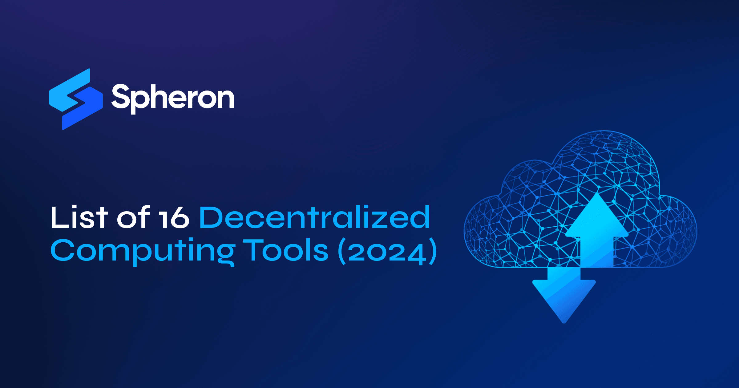 List of 16 Decentralized Computing Tools (2024)