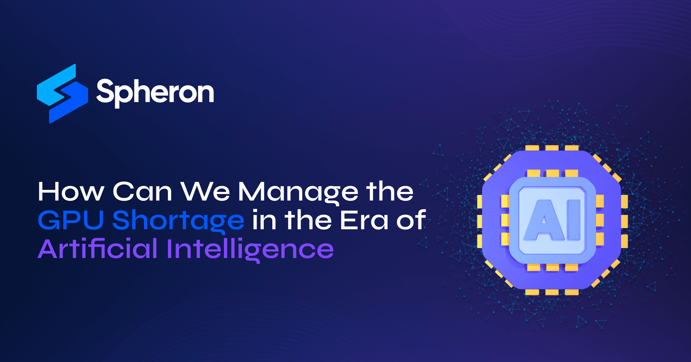 How Can We Manage the GPU Shortage in the Era of Artificial Intelligence