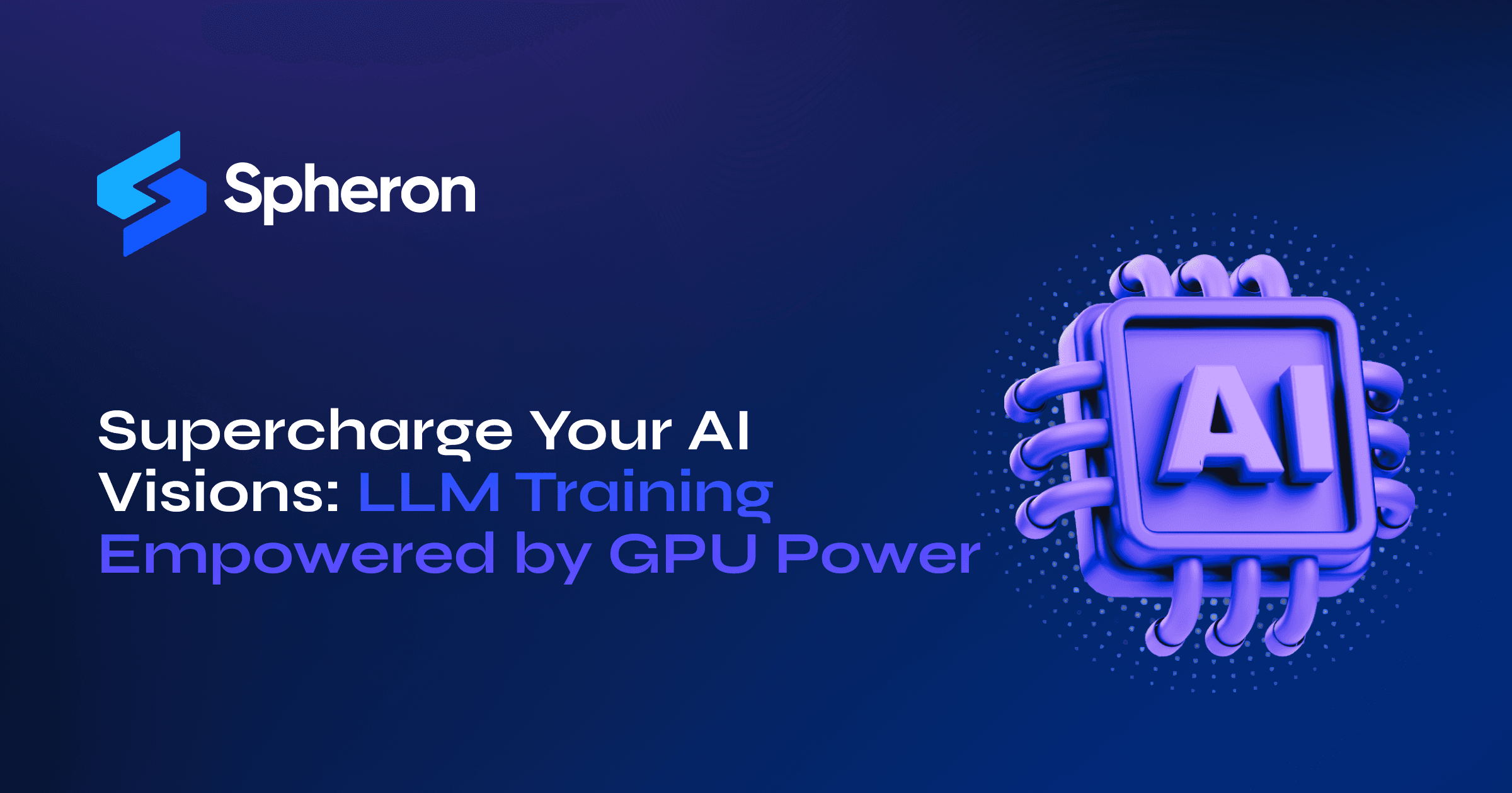 Supercharge Your AI Visions: LLM Training Empowered by GPU Power