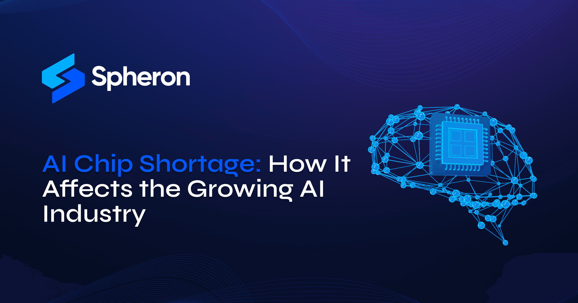 AI Chip Shortage: How It Affects the Growing AI Industry