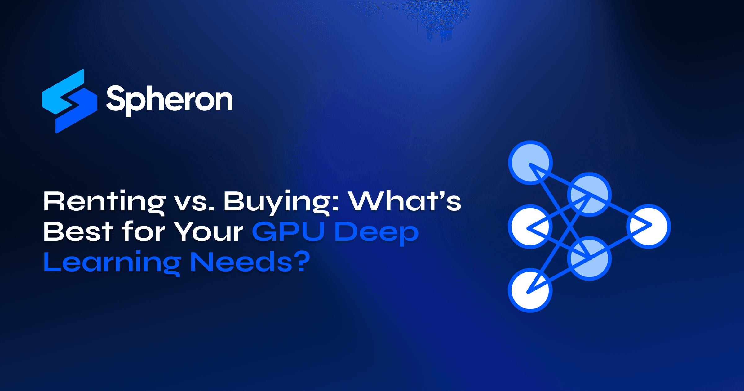 Renting vs. Buying: What's Best for Your GPU Deep Learning Needs?