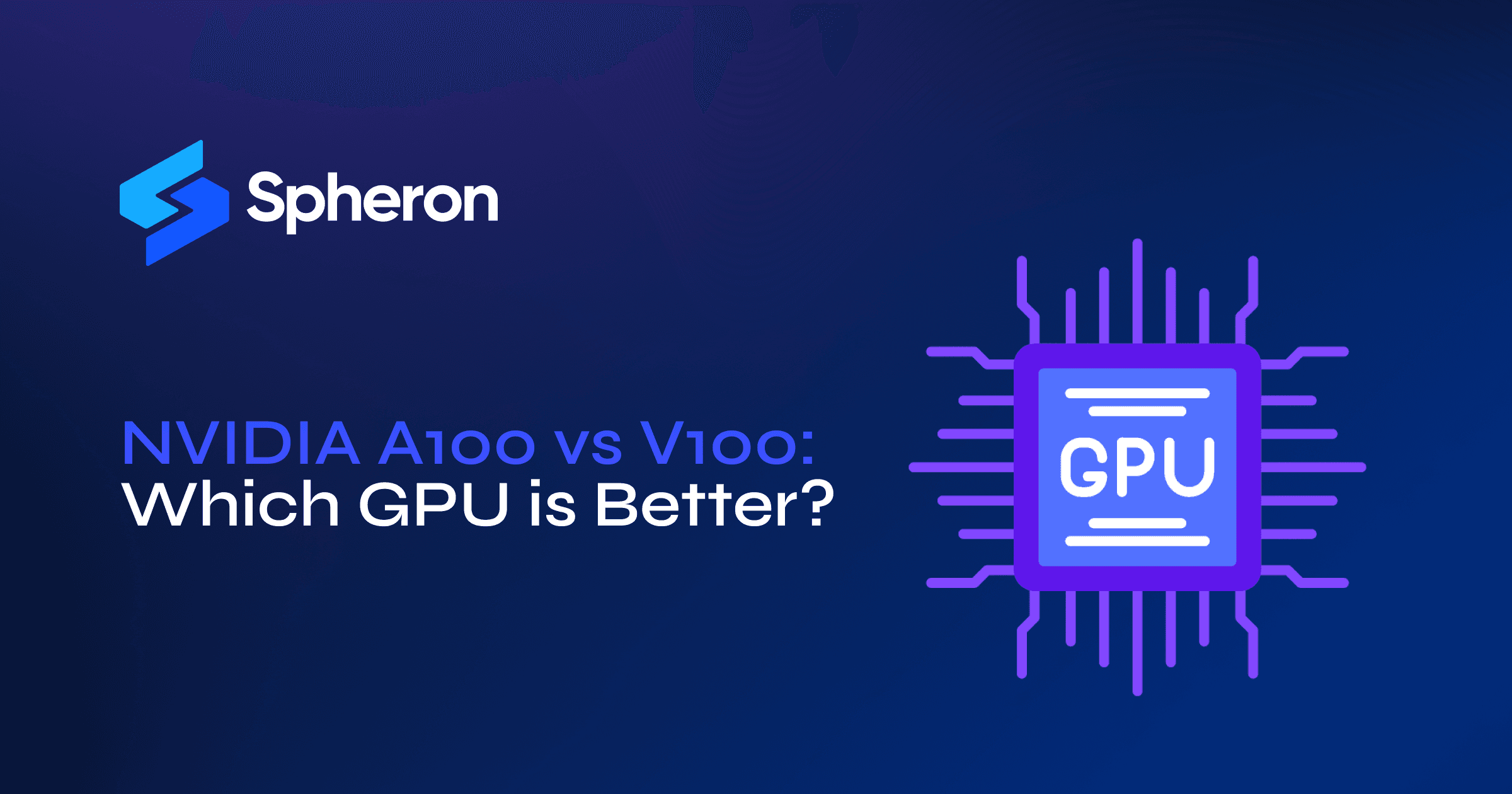 NVIDIA A100 vs V100: Which GPU is Better?
