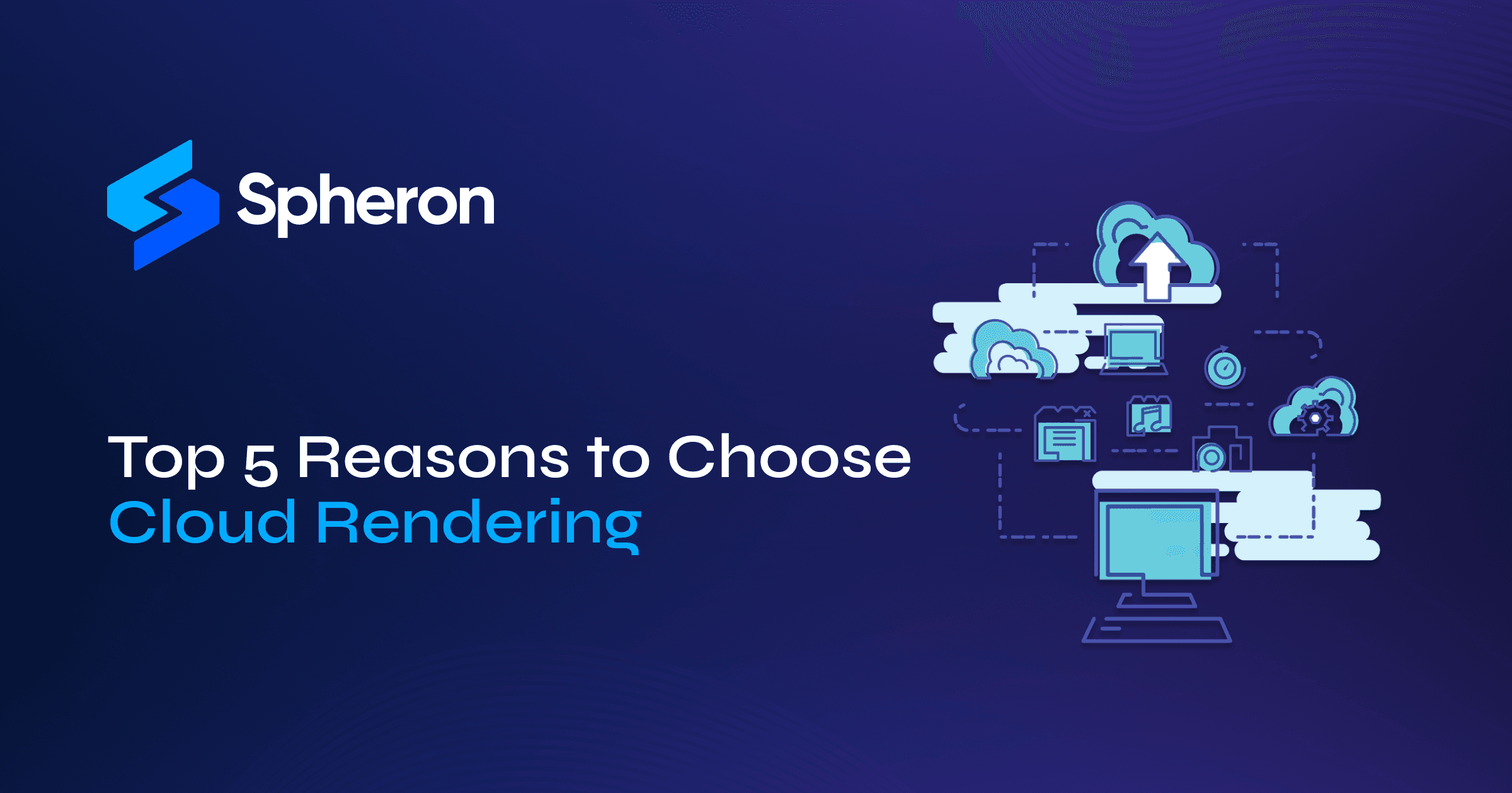 Top 5 Reasons to Choose Cloud Rendering