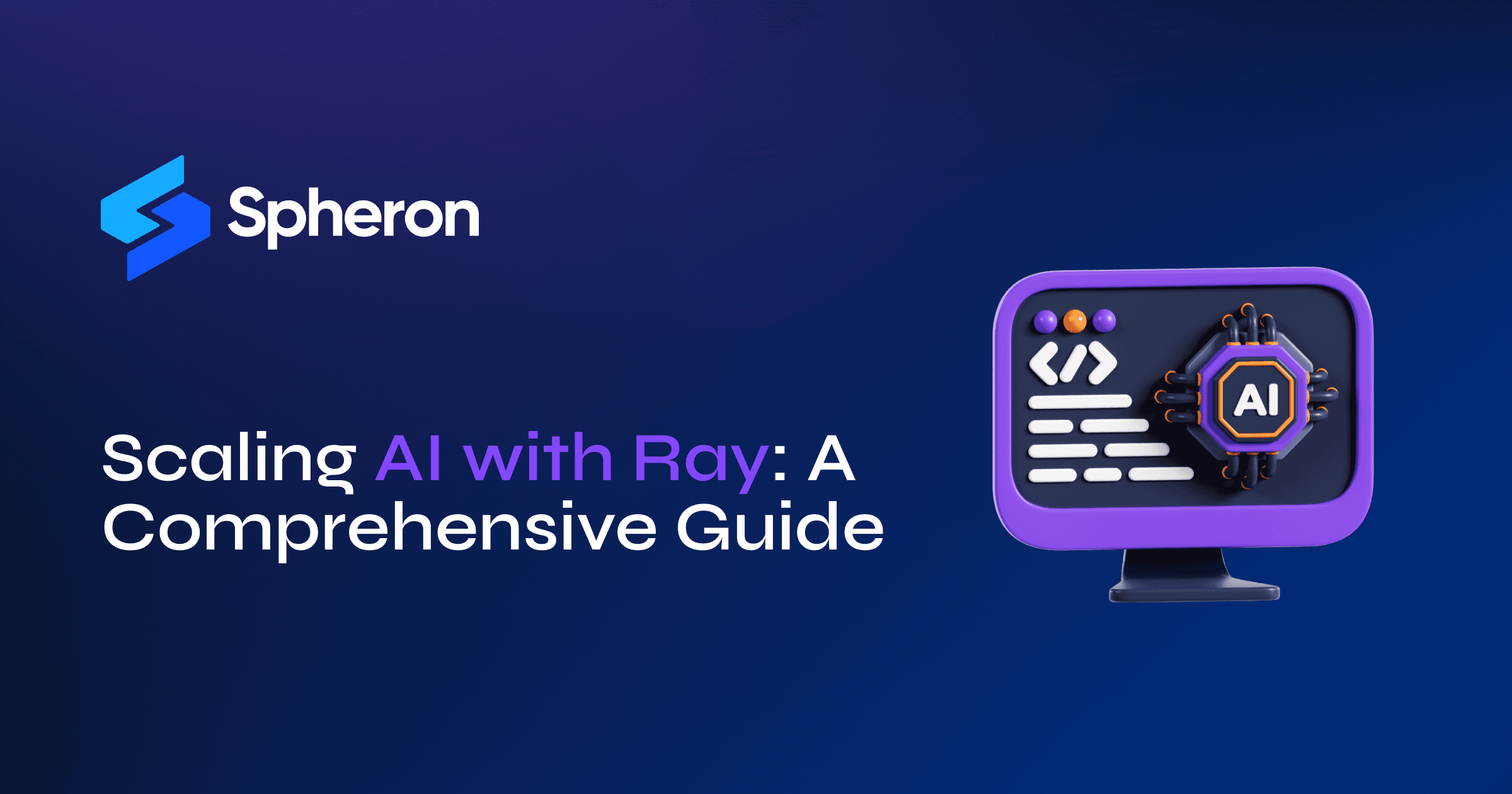 Scaling AI with Ray: A Comprehensive Guide