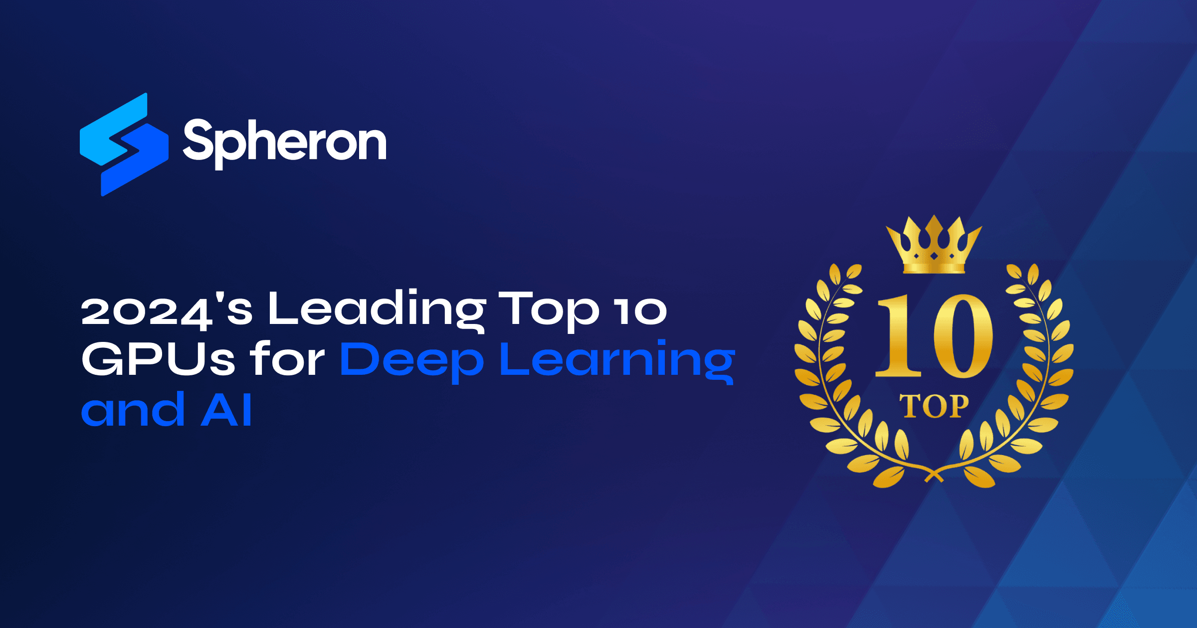 2024's Leading Top 10 GPUs for Deep Learning and AI