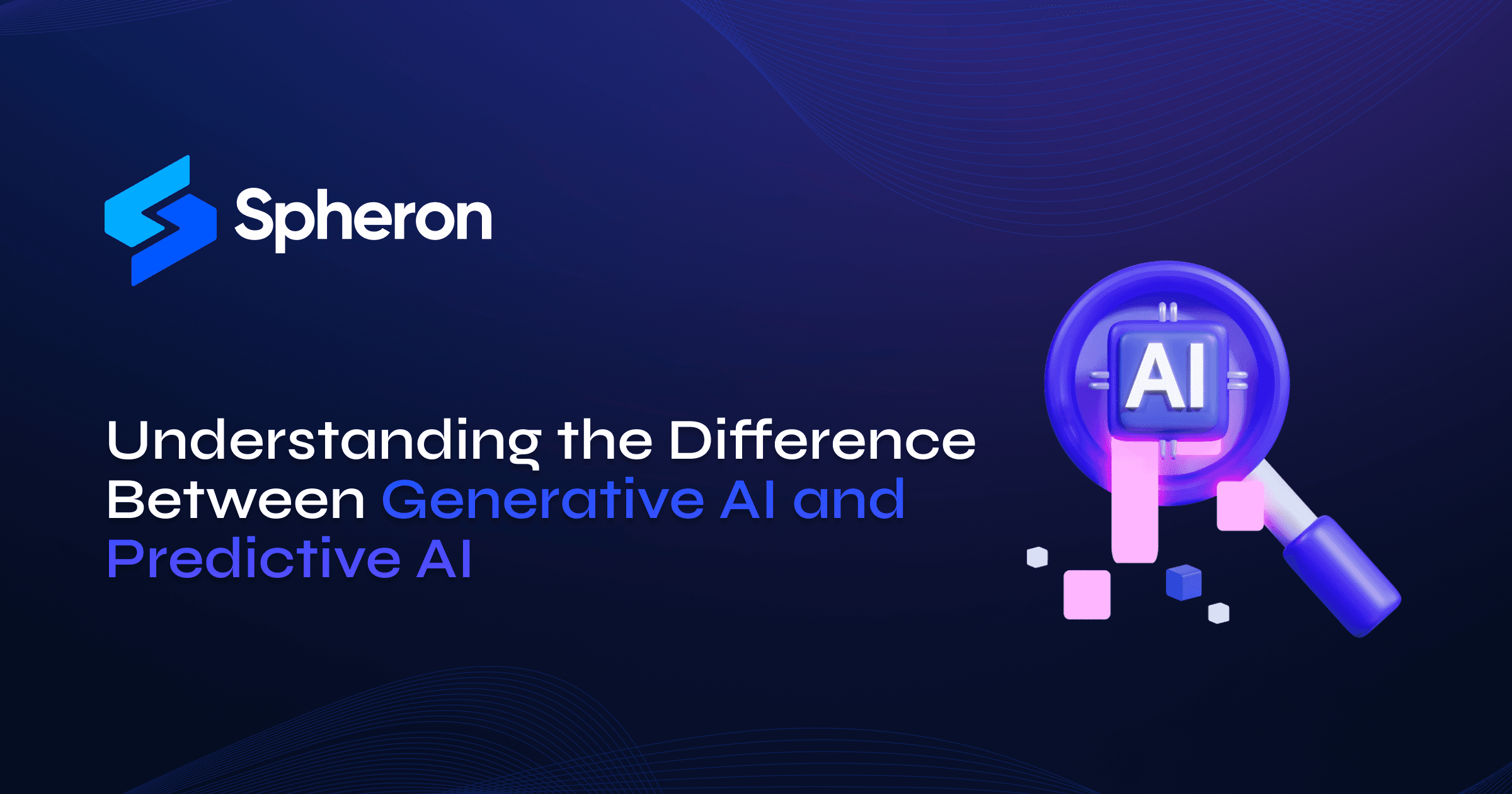 Understanding the difference between Generative AI and Predictive AI