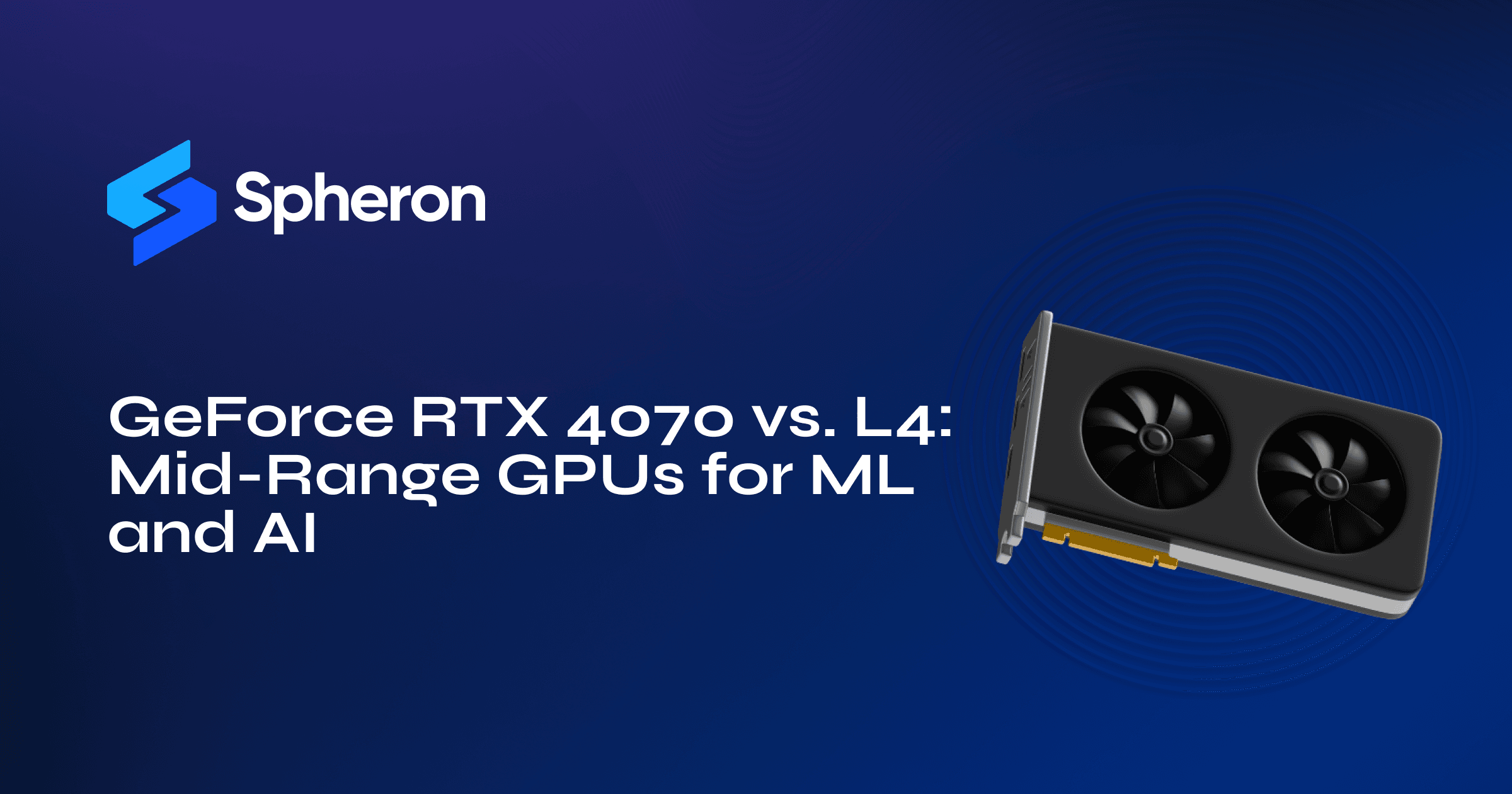 GeForce RTX 4070 vs. L4: Mid-Range GPUs for ML and AI