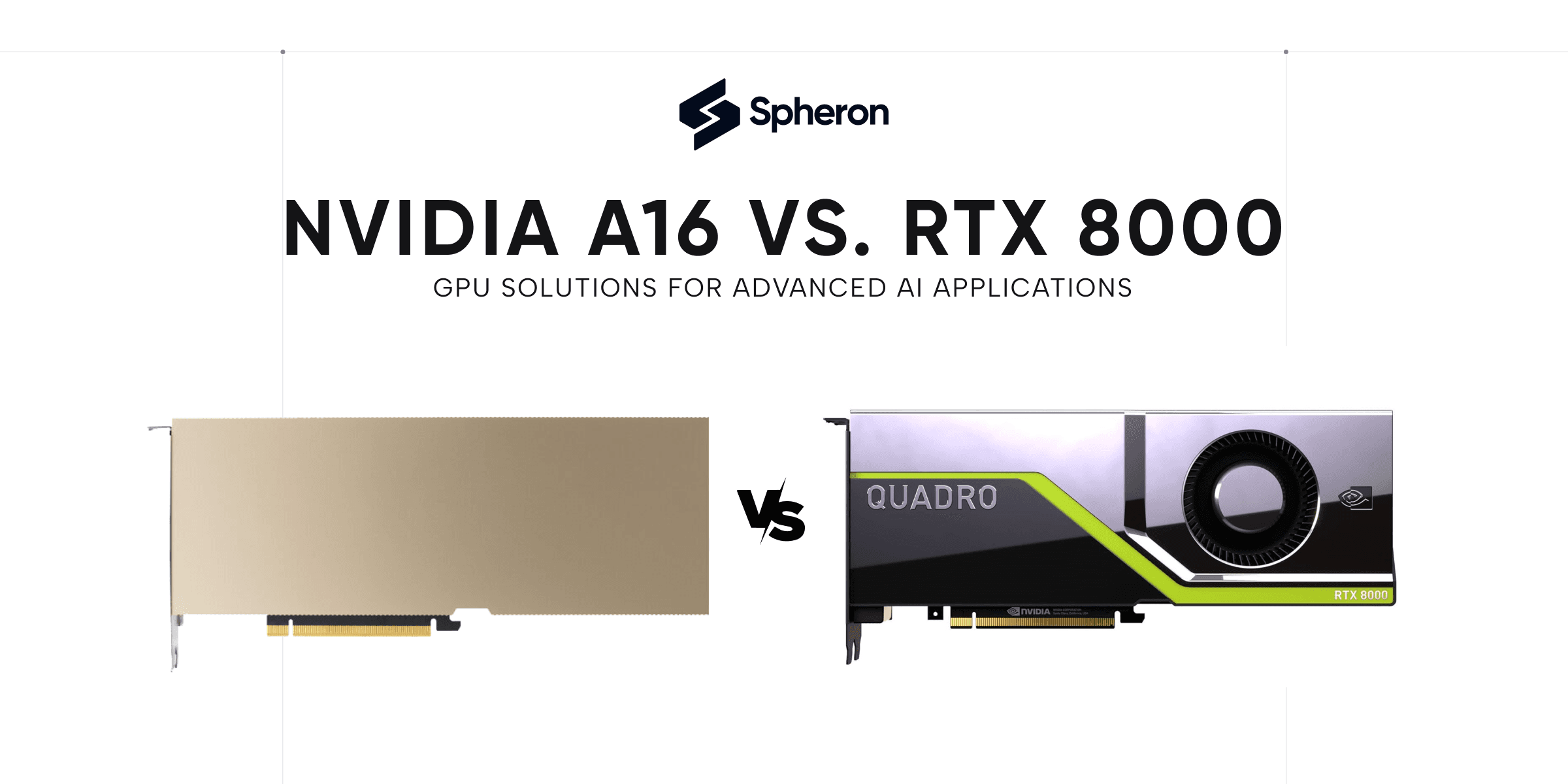 NVIDIA A16 vs. RTX 8000: GPU Solutions for Advanced AI Applications