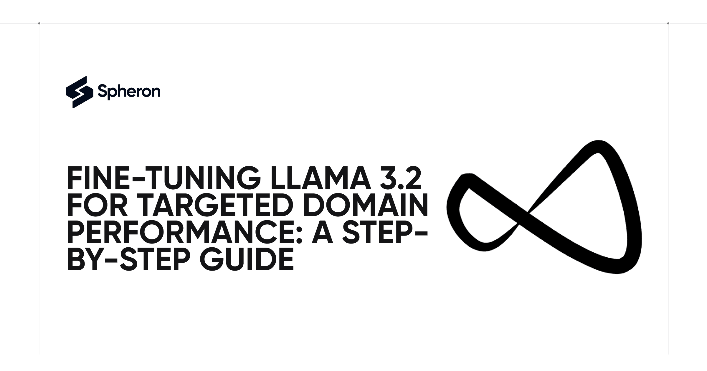 Fine-Tuning Llama 3.2 for Targeted Performance: A Step-by-Step Guide