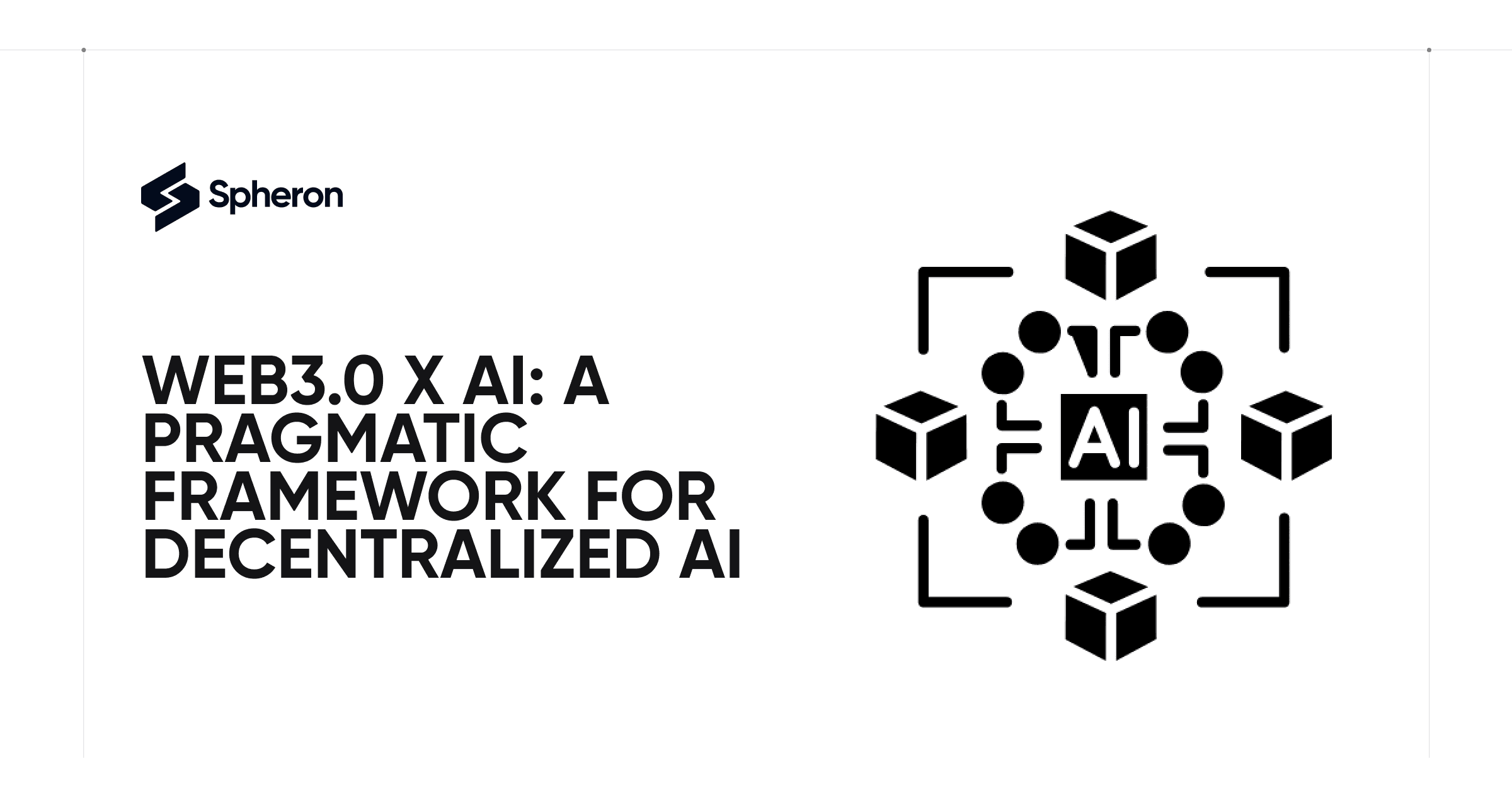 Web3.0 x AI: A Pragmatic Framework for Decentralized AI