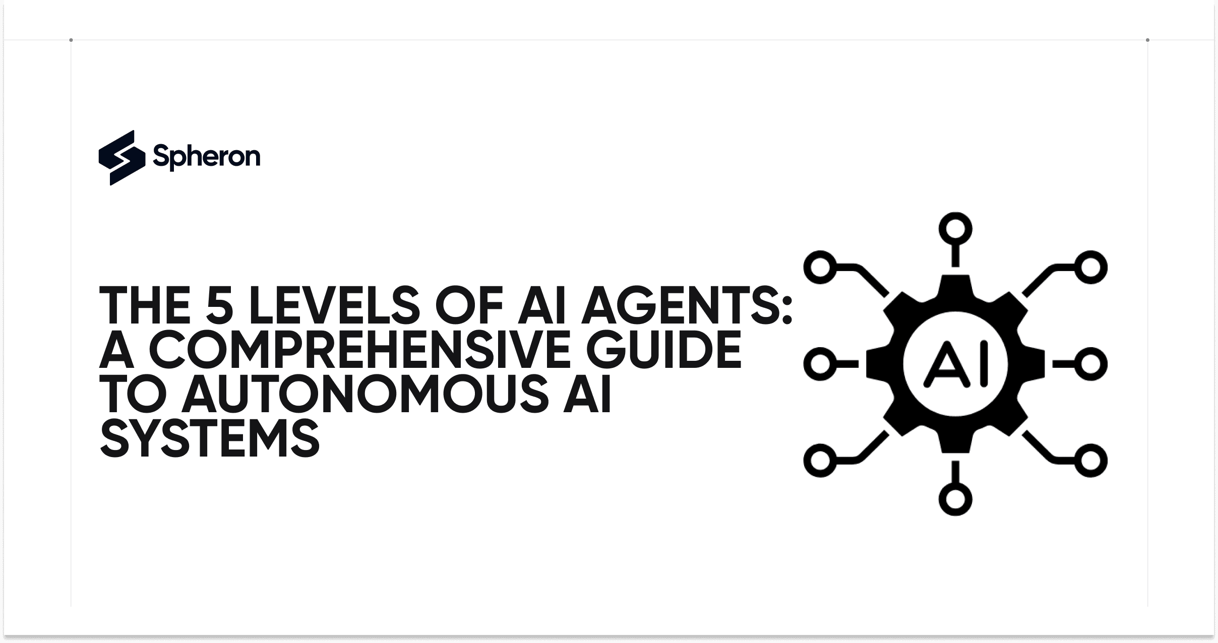 The 5 Levels of AI Agents: A Comprehensive Guide to Autonomous AI Systems