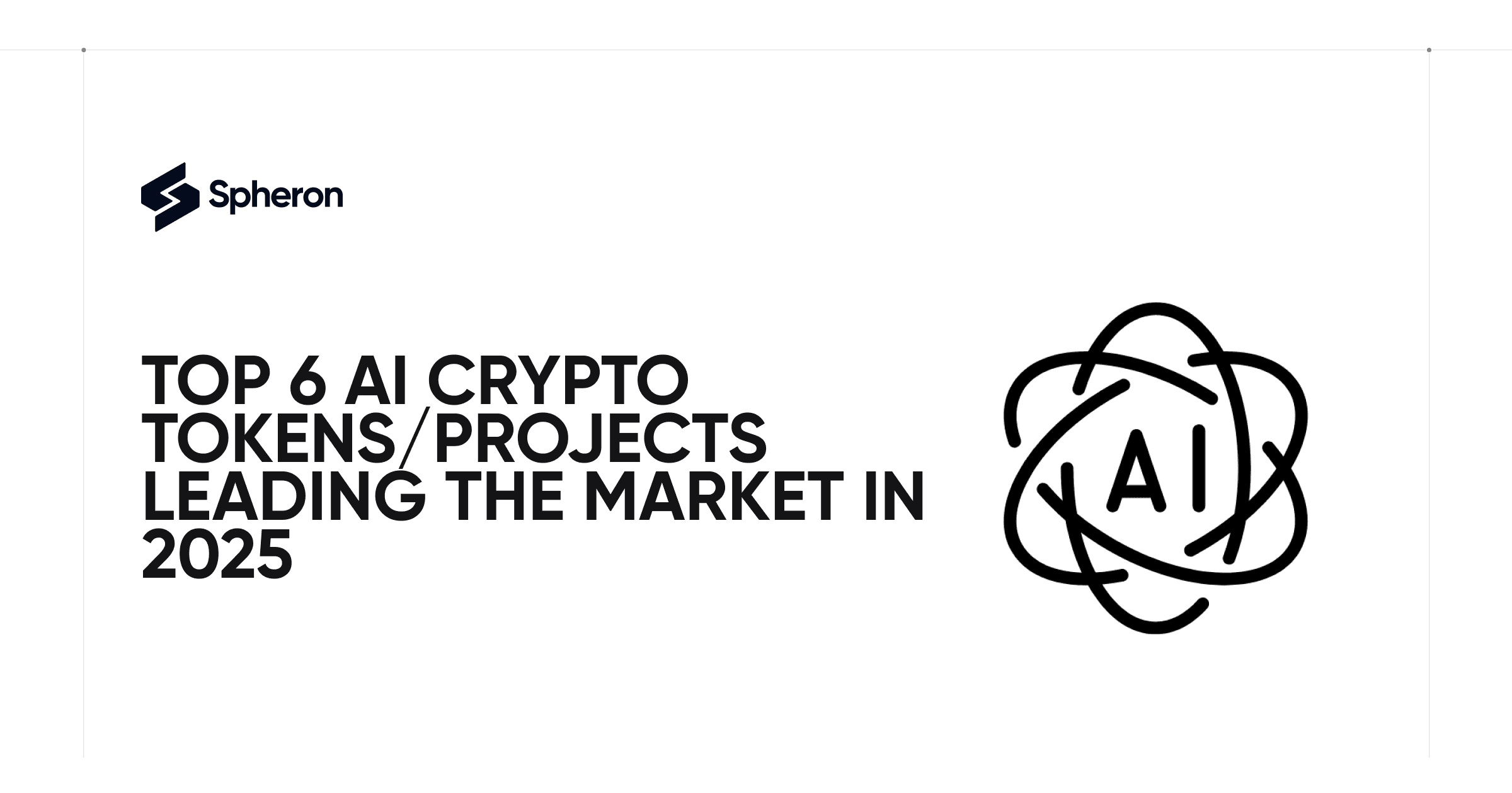 Top 6 AI Crypto Tokens/Projects Leading the Market in 2025