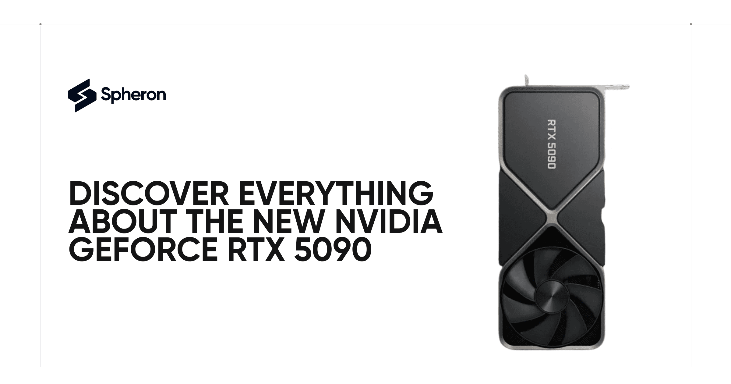 Discover Everything About the New NVIDIA GeForce RTX 5090