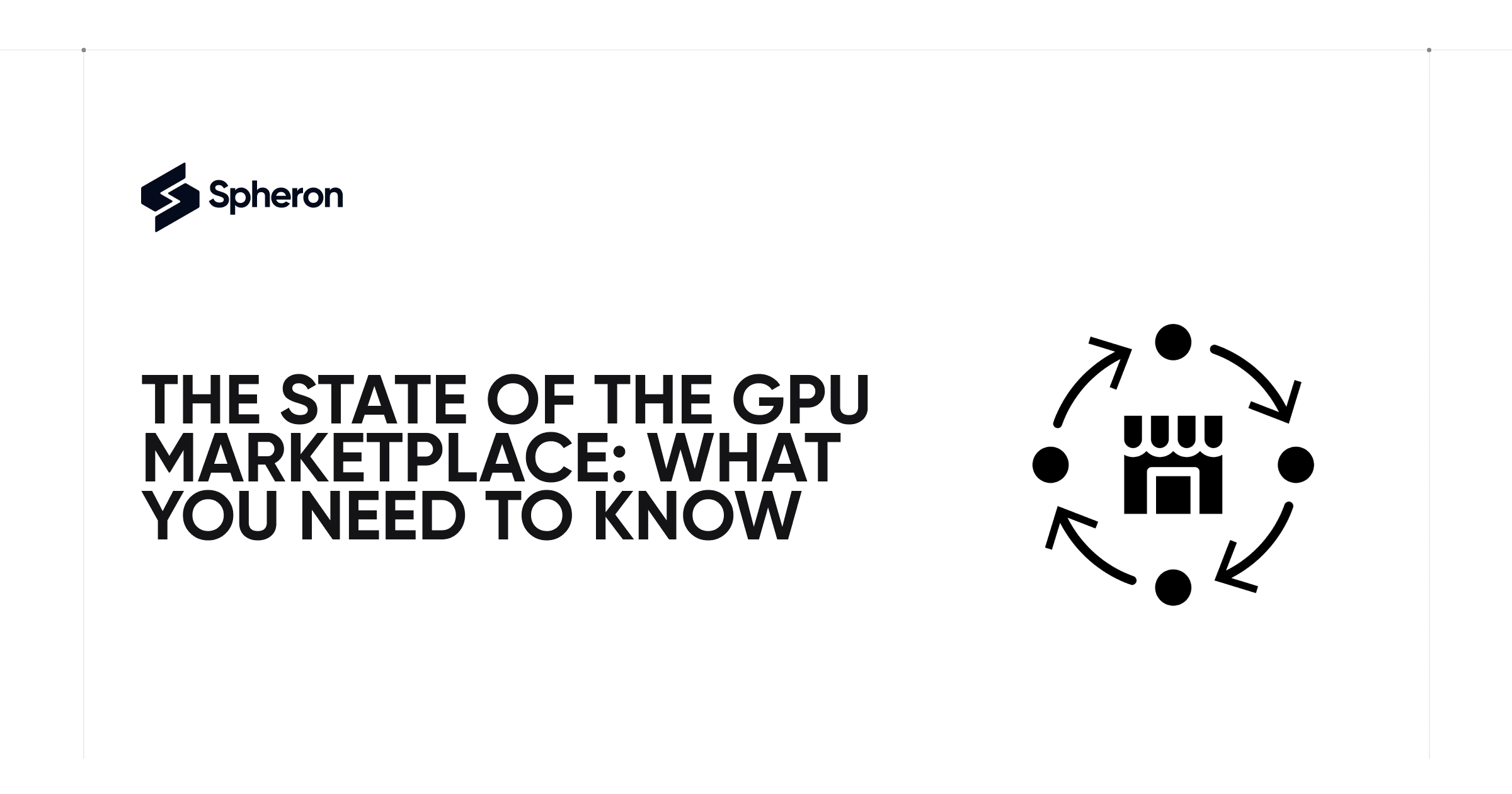 The State of the GPU Marketplace: What You Need to Know
