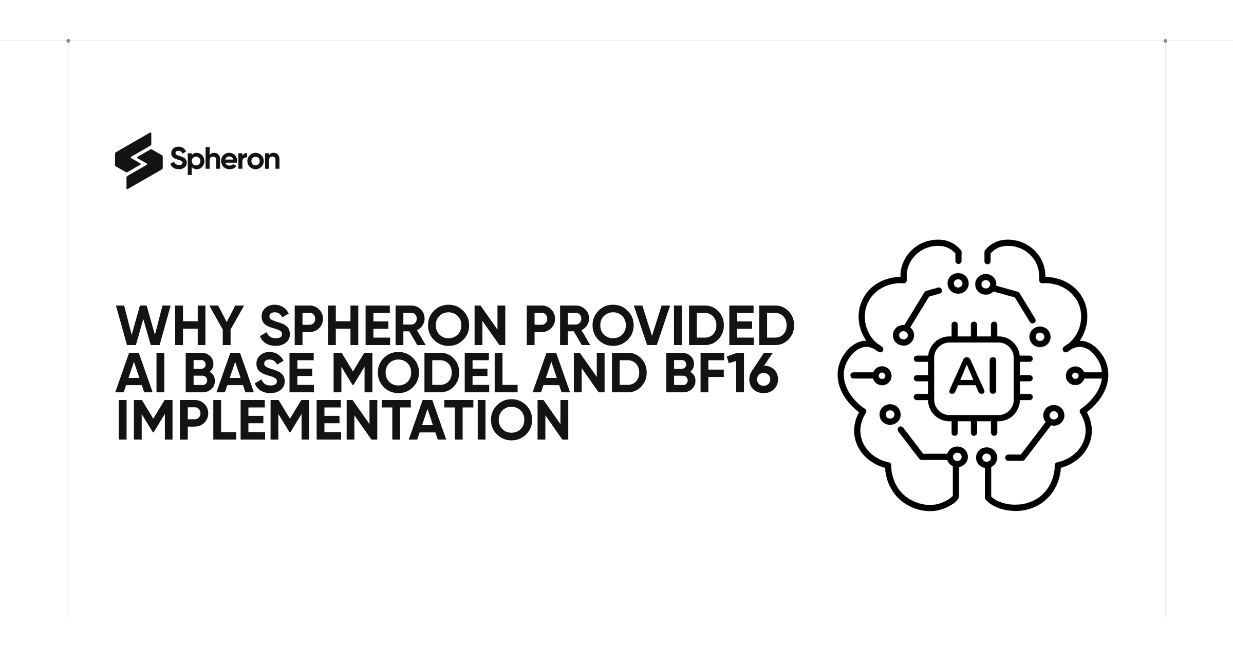 Why Spheron Provided AI Base Model and BF16 Implementation