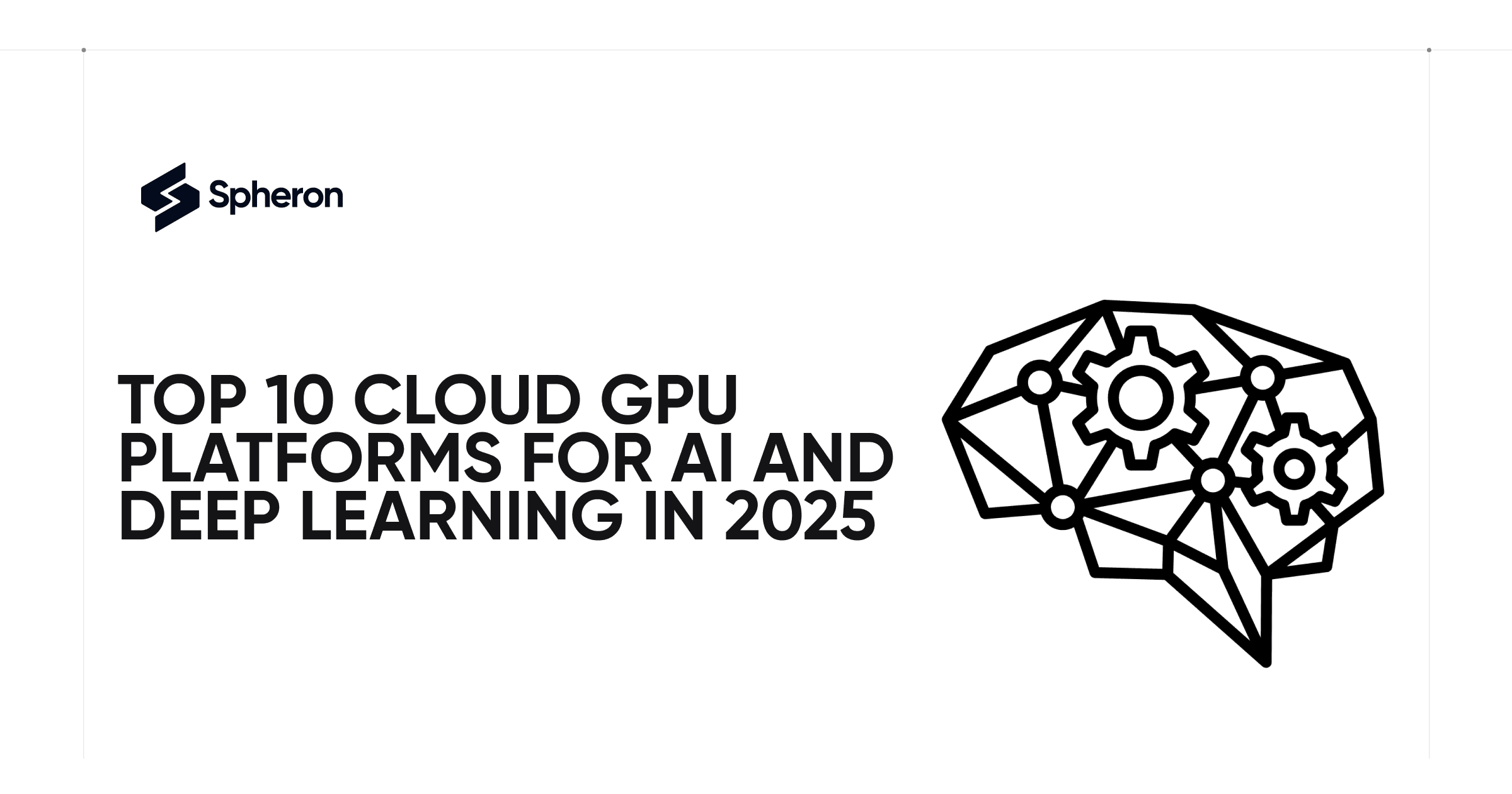 Top 10 Cloud GPU Platforms for AI and Deep Learning in 2025
