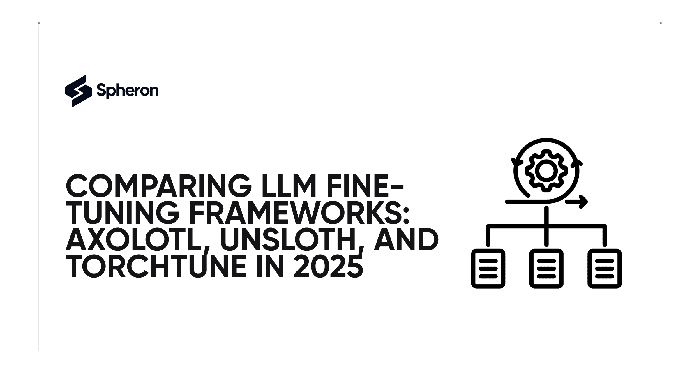 Comparing LLM Fine-Tuning Frameworks: Axolotl, Unsloth, and Torchtune in 2025