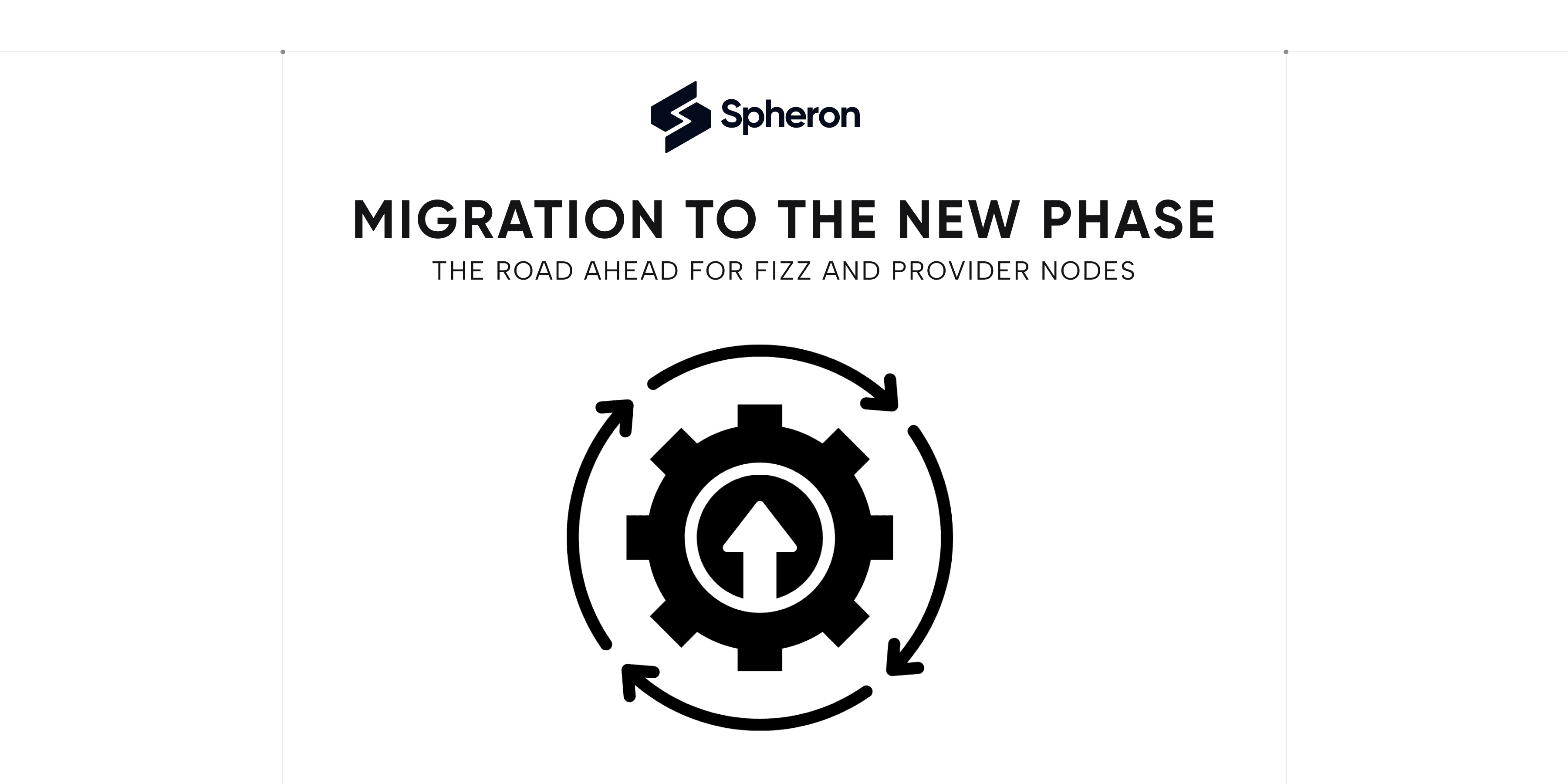 Migration to the New Phase: The Road Ahead for Fizz and Provider Nodes