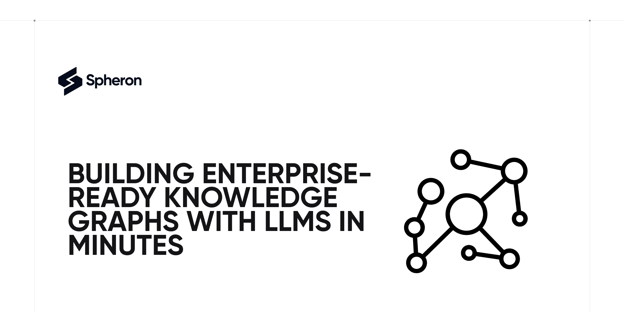 Building Enterprise-Ready Knowledge Graphs with LLMs in minutes