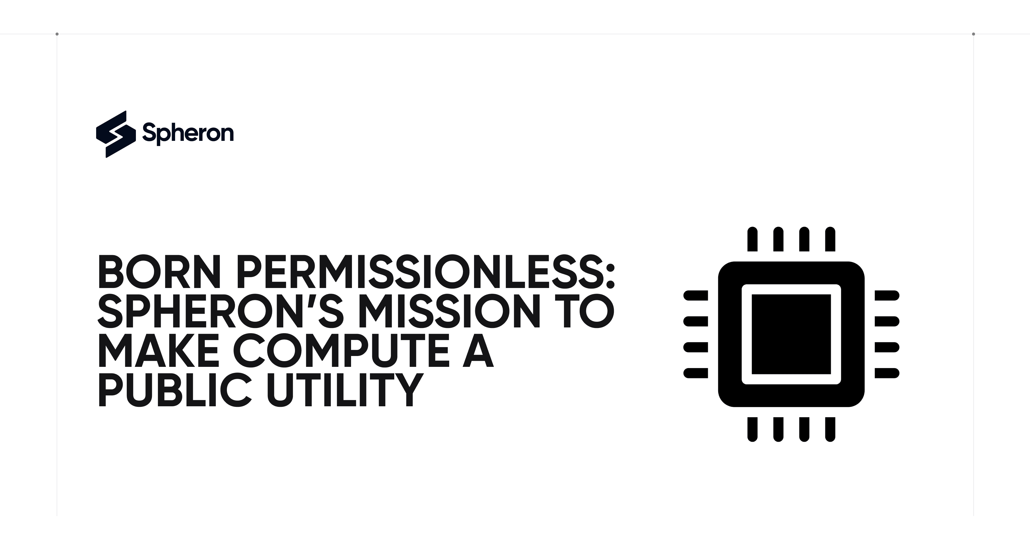 Born Permissionless: Spheron’s Mission to Make Compute a Public Utility