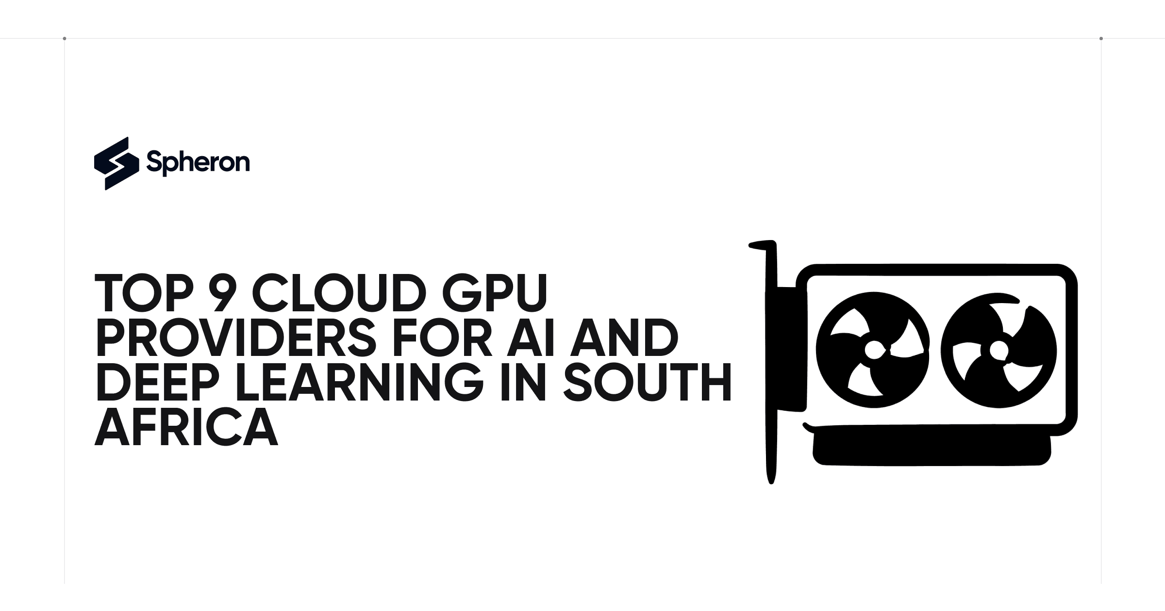 Top 9 Cloud GPU Providers for AI and Deep Learning in South Africa