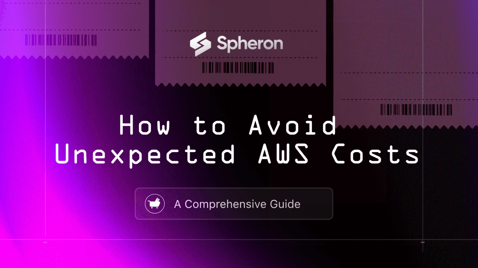 How to Avoid Unexpected AWS Costs: A Comprehensive Guide